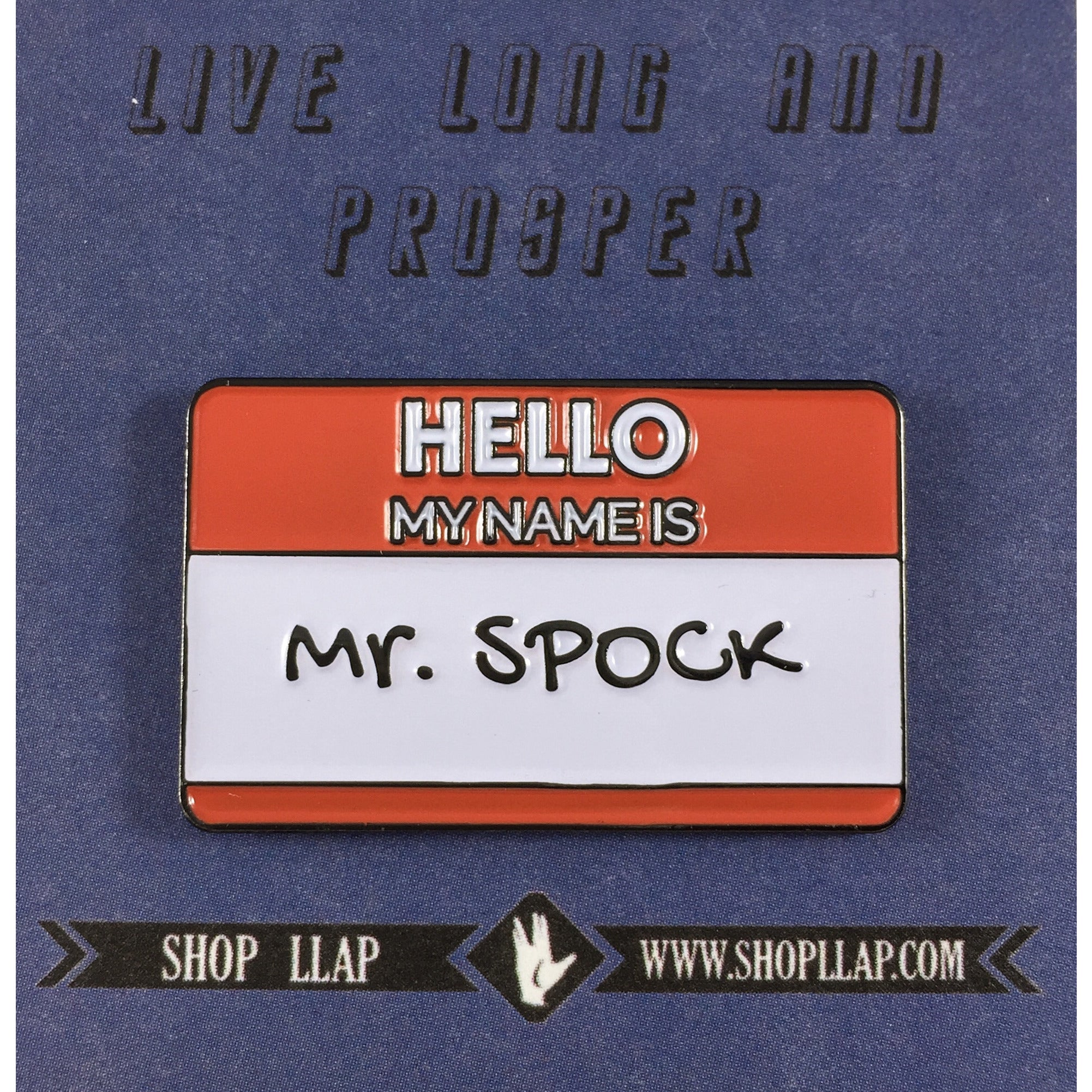 Hello My Name Is Mr. Spock - Name Tag Enamel Pin - Leonard Nimoy's Shop LLAP